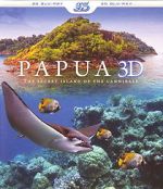 Watch Papua 3D the Secret Island of the Cannibals 123MoviesFree