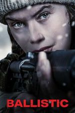Watch Ballistic 123MoviesFree