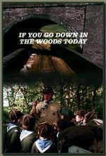 Watch If You Go Down in the Woods Today 123MoviesFree