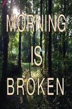 Watch Morning is Broken 123MoviesFree