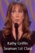 Watch Kathy Griffin Seaman 1st Class 123MoviesFree