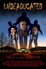 Watch Undeaducated 123MoviesFree
