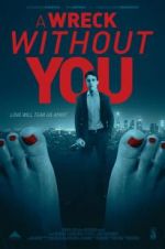 Watch A Wreck Without You 123MoviesFree
