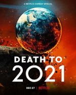 Watch Death to 2021 (TV Special 2021) 123MoviesFree