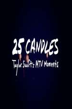 Watch 25 Candles: Taylor Swift�s MTV Moments 123MoviesFree