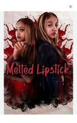 Watch Melted Lipstick 123MoviesFree