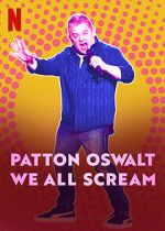 Watch Patton Oswalt: We All Scream (TV Special 2022) 123MoviesFree