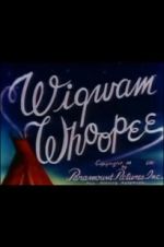 Watch Wigwam Whoopee 123MoviesFree