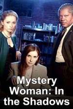 Watch Mystery Woman: In the Shadows 123MoviesFree