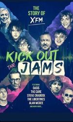 Watch Kick Out the Jams: The Story of XFM 123MoviesFree
