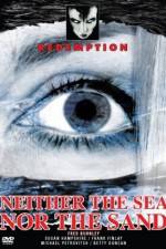 Watch Neither the Sea Nor the Sand 123MoviesFree