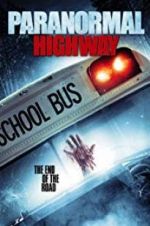 Watch Paranormal Highway 123MoviesFree