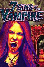 Watch 7 Sins of the Vampire 123MoviesFree