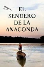 Watch El sendero de la anaconda 123MoviesFree