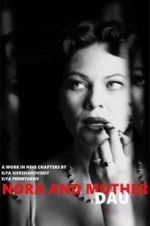 Watch DAU. Nora Mother 123MoviesFree