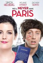 Watch We\'ll Never Have Paris 123MoviesFree