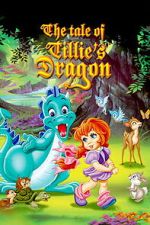 Watch The Tale of Tillie\'s Dragon 123MoviesFree