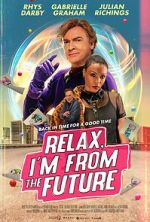 Watch Relax, I\'m from the Future 123MoviesFree