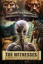 Watch The Witnesses: Ancient Alien Encounters 123MoviesFree