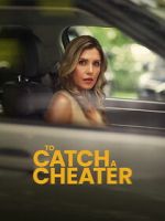 Watch To Catch a Cheater 123MoviesFree
