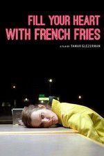 Watch Fill Your Heart with French Fries 123MoviesFree
