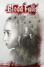 Watch Blood Falls 123MoviesFree