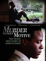 Watch Murder Without Motive: The Edmund Perry Story 123MoviesFree