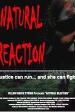 Watch Natural Reaction 123MoviesFree