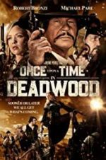 Watch Once Upon a Time in Deadwood 123MoviesFree