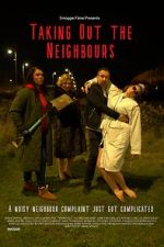 Watch Taking Out the Neighbours 123MoviesFree