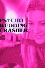 Watch Psycho Wedding Crasher 123MoviesFree