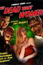 Watch The Dead Want Women 123MoviesFree