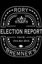 Watch Rory Bremner's Election Report 123MoviesFree