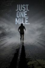 Watch Just. One. Mile. 123MoviesFree