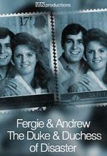 Watch Fergie & Andrew: The Duke & Duchess of Disaster 123MoviesFree