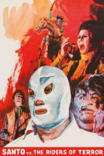 Watch Santo vs. the Riders of Terror 123MoviesFree