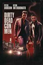 Watch Dirty Dead Con Men 123MoviesFree