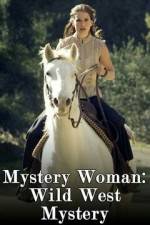 Watch Mystery Woman: Wild West Mystery 123MoviesFree
