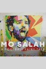 Watch Mo Salah: A Football Fairy Tale 123MoviesFree