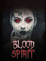 Watch Blood Spirit 123MoviesFree
