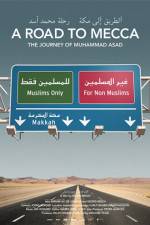 Watch A Road to Mecca The Journey of Muhammad Asad 123MoviesFree
