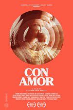 Watch Con Amor 123MoviesFree