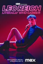 Watch Leo Reich: Literally Who Cares?! 123MoviesFree