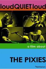 Watch loudQUIETloud A Film About the Pixies 123MoviesFree