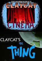 Watch Claycat's the Thing (Short 2012) 123MoviesFree