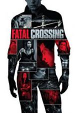 Watch Fatal Crossing 123MoviesFree