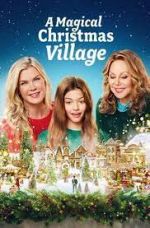 Watch A Magical Christmas Village 123MoviesFree