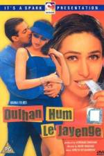 Watch Dulhan Hum Le Jayenge 123MoviesFree
