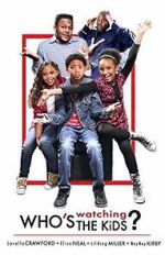 Watch Who\'s Watching the Kids 123MoviesFree