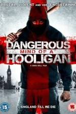 Watch Dangerous Mind of a Hooligan 123MoviesFree